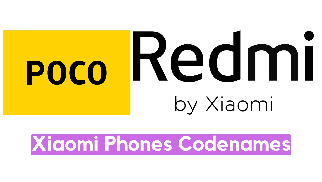 Find Xiaomi Codenames for Redmi, POCO & MI Phones